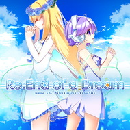 Re:End of a Dream